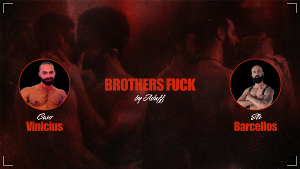 Brothers fuck Brothers Fuck